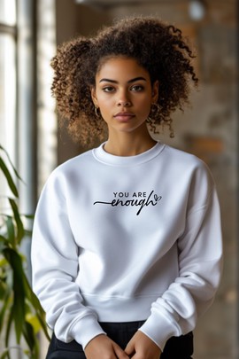 Sweatshirt - "You are enough"