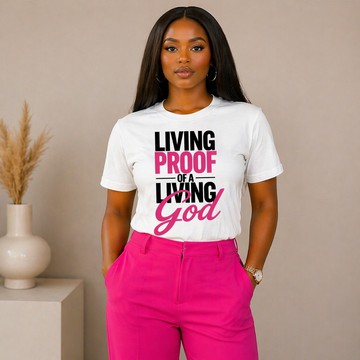 “Living proof of a living God” T-Shirt