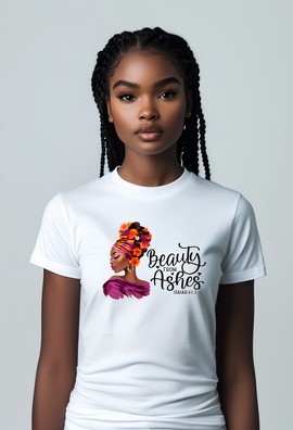 T-shirt - Beauty from ashes