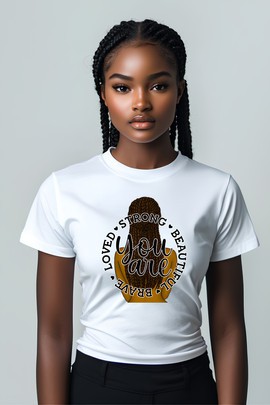 T-shirt - You are 'Loved, Strong, Beautiful"
