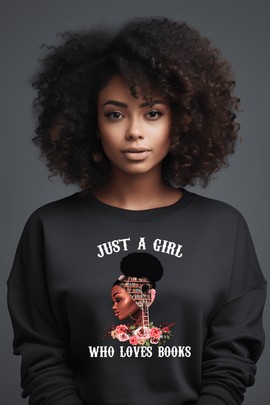 Sweatshirt  - "Just a girl who loves books"