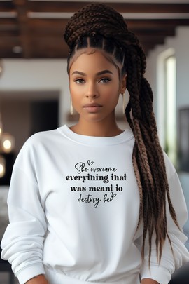Sweatshirt - "She overcame"