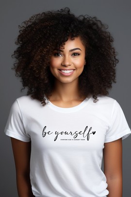 T-shirt - "Be yourself, everyone is already taken"