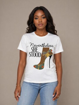 T-shirt "Nevertheless she stood"
