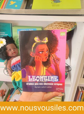 Léontine doesn't like her frizzy hair.