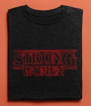 STRONG WOMEN T-SHIRT