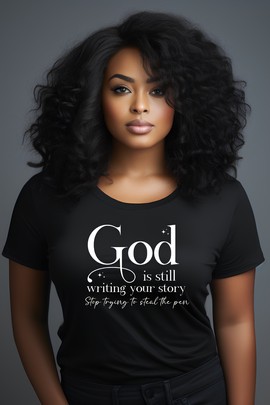 T-shirt - "God is still writing your story"